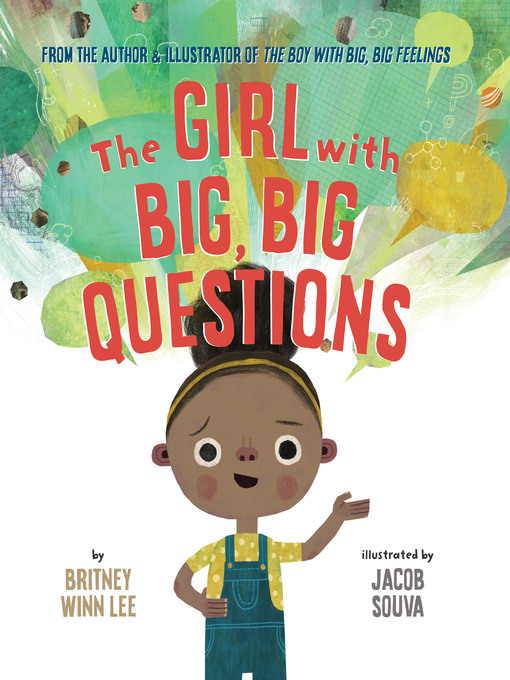 Title details for The Girl with Big, Big Questions by Britney Winn Lee - Available